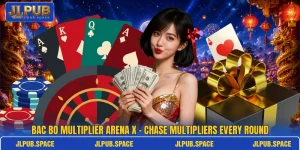 Bac Bo Multiplier Arena X – Chase Multipliers Every Round