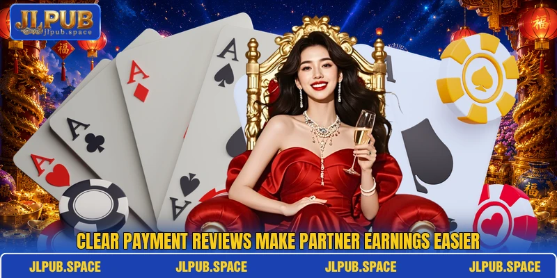 Clear payment reviews make partner earnings easier Clear payment reviews make partner earnings easier