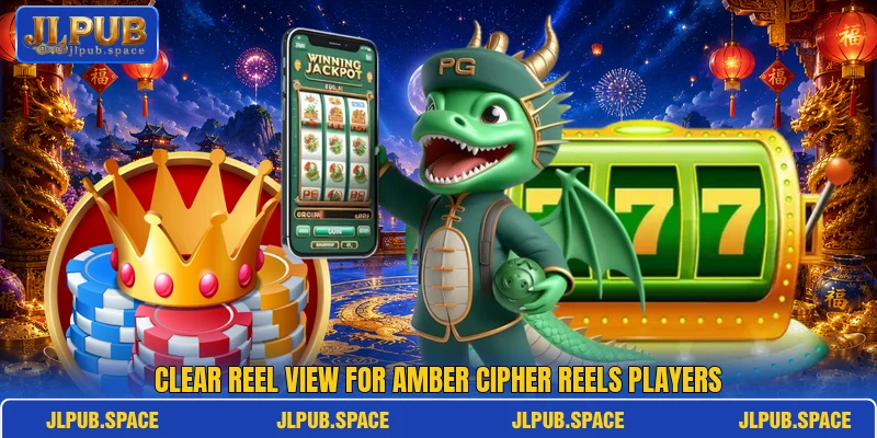 Clear reel view for Amber Cipher Reels players