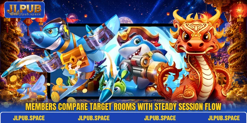 Members compare target rooms with steady session flow Members compare target rooms with steady session flow