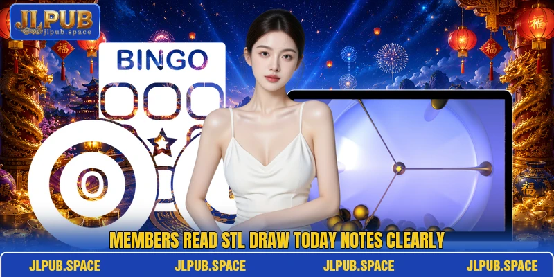 Members read STL Draw Today notes clearly Members read STL Draw Today notes clearly