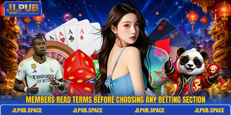 Members read terms before choosing any betting section Members read terms before choosing any betting section