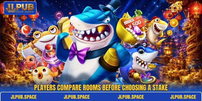 Players compare rooms before choosing a stake