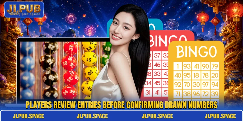 Players review entries before confirming drawn numbers Players review entries before confirming drawn numbers