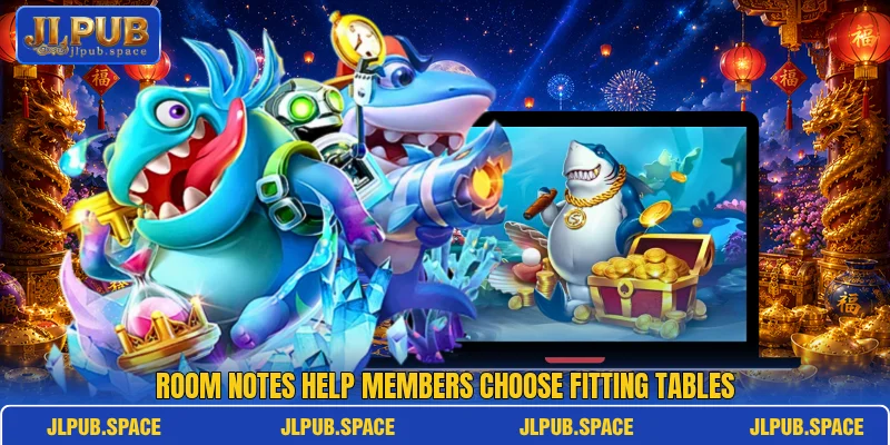 Room notes help members choose fitting tables Room notes help members choose fitting tables