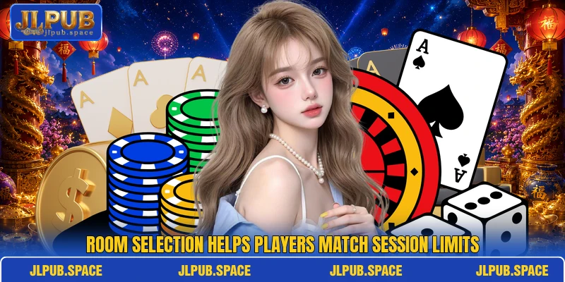 Room selection helps players match session limits Room selection helps players match session limits