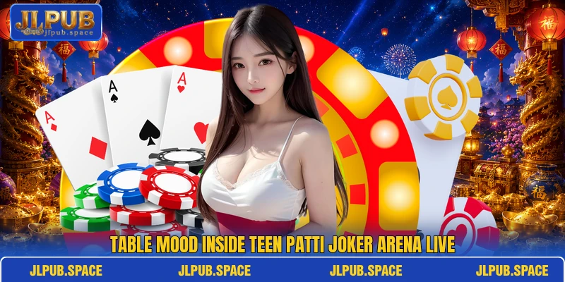 Table mood inside Teen Patti Joker Arena Live Table mood inside Teen Patti Joker Arena Live