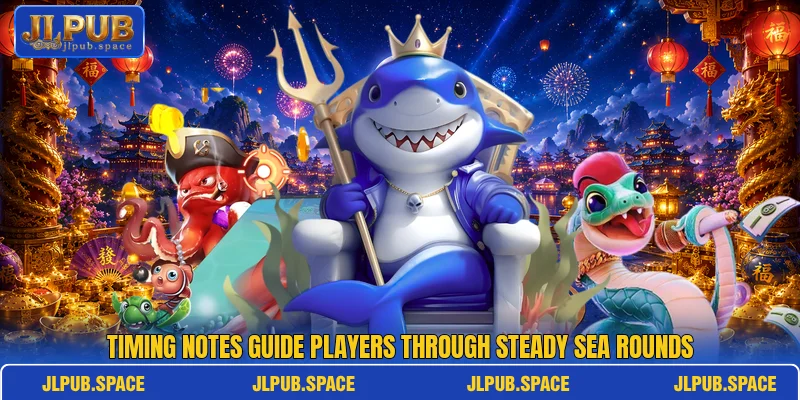 Timing notes guide players through steady sea rounds Timing notes guide players through steady sea rounds