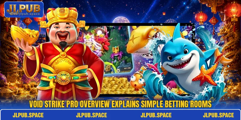Void Strike Pro overview explains simple betting rooms Void Strike Pro overview explains simple betting rooms